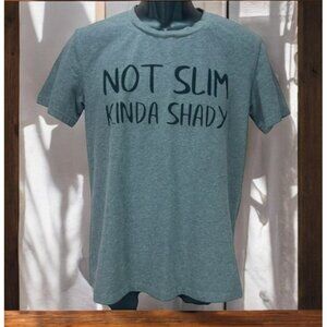 "Not Slim Kinda Shady" Womens Sheshow T-Shirt Medium